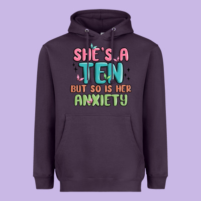 She's A Ten But So Is Her Anxiety Heavyweight Hoodie Designed By Maliassmallbusiness