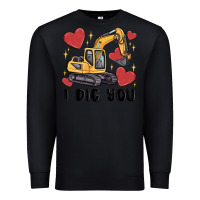 Black i dig you valentines excavator Premium Sweatshirt - MaliasSmallBusiness
