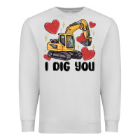 Dove Grey i dig you valentines excavator Premium Sweatshirt - MaliasSmallBusiness