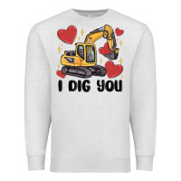 Oatmeal Heather i dig you valentines excavator Premium Sweatshirt - MaliasSmallBusiness