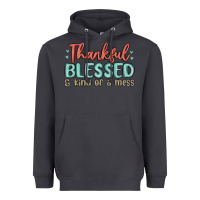 Smoke thankful blessed and kind of a mess Heavyweight Hoodie - MaliasSmallBusiness