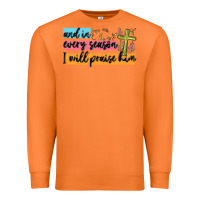 Carrot and in every season i will praise him Premium Sweatshirt - MaliasSmallBusiness