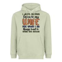 Matcha i don t always listen to my wife but when i do things tend to work out Heavyweight Hoodie - MaliasSmallBusiness