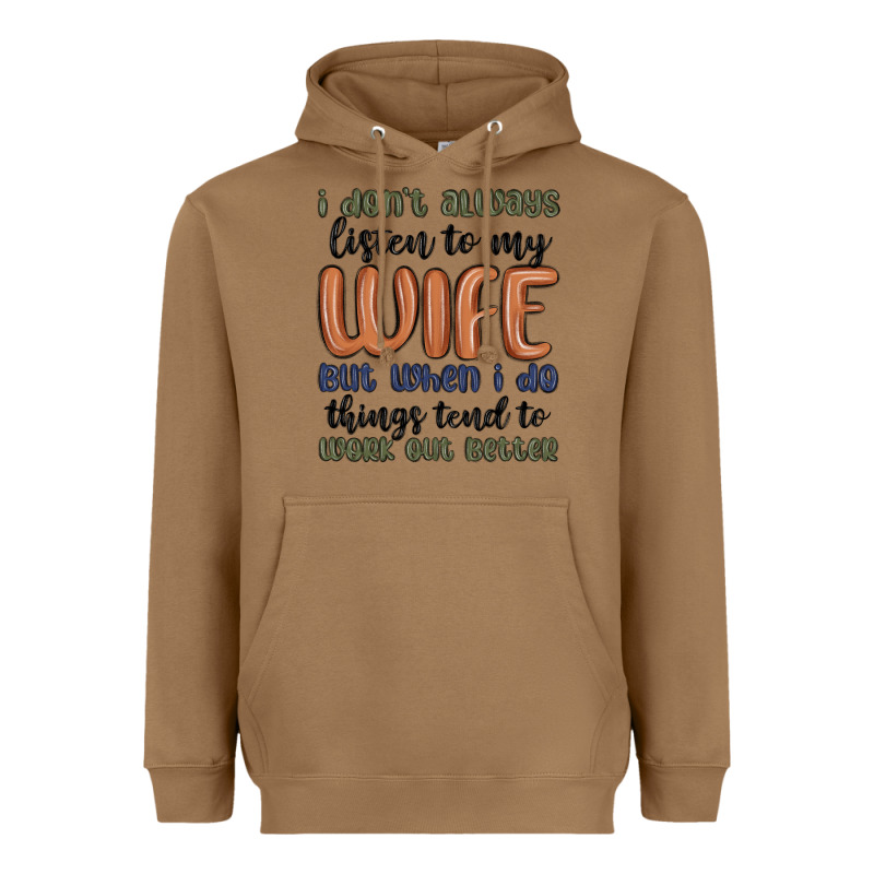 I Don T Always Listen To My Wife But When I Do Things Tend To Work Out Heavyweight Hoodie by MaliasSmallBusiness | Teevron