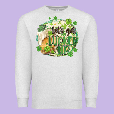 Let's Get Lucked Up Premium Sweatshirt Designed By Maliassmallbusiness
