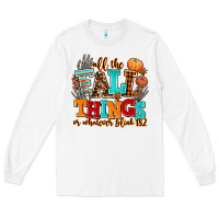 White all the fall thıngs or whatever Long Sleeve Tee - AdoDesignShop