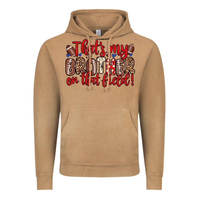 That S My Brother On That Field Vintage Hoodie by Zillion Design Studio | Teevron