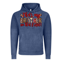 Vintage Denim that s my brother on that field Vintage Hoodie - Zillion Design Studio