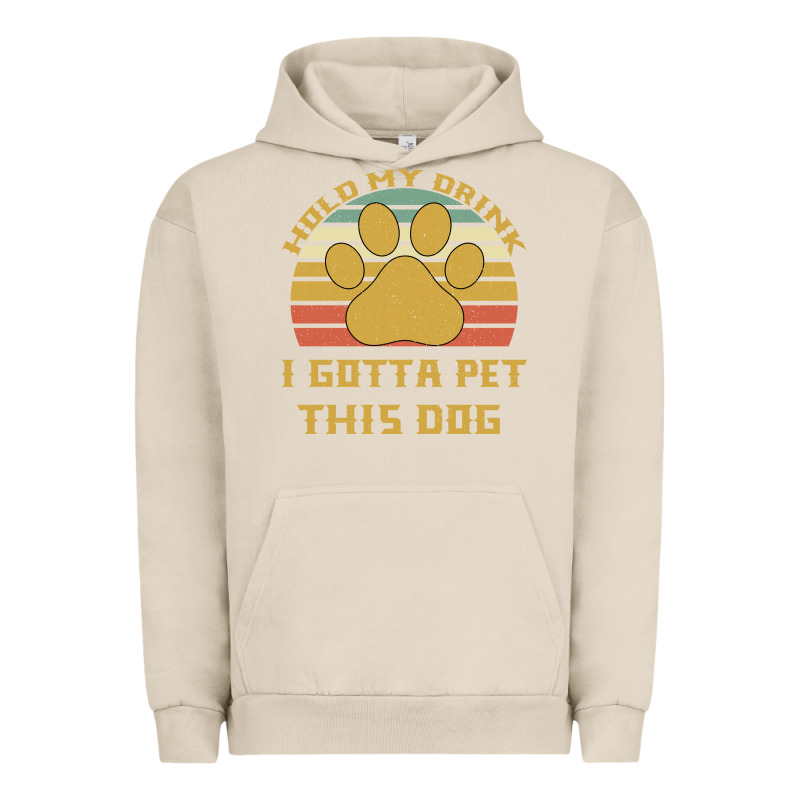 Hold My Drink I Gotta Pet This Dog Urban Hoodie by Bettercallsaul | Teevron
