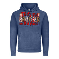 Vintage Denim that s my brother on that field Vintage Hoodie - Zillion Design Studio