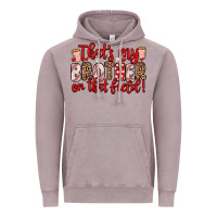 Vintage Zinc that s my brother on that field Vintage Hoodie - Zillion Design Studio