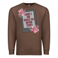 Chestnut when i die delete my kindle history Premium Sweatshirt - MaliasSmallBusiness