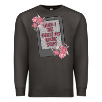 Smoke when i die delete my kindle history Premium Sweatshirt - MaliasSmallBusiness