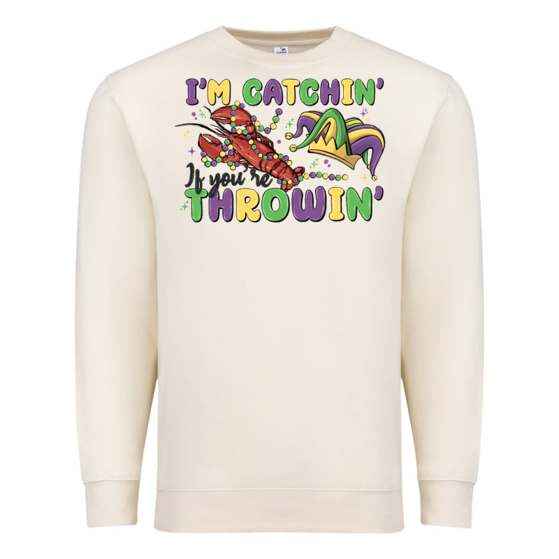 I'm Catchin' If You're Throwin' Premium Sweatshirt by MaliasSmallBusiness | Teevron