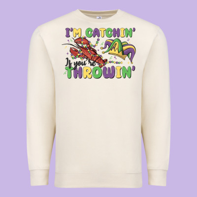 I'm Catchin' If You're Throwin' Premium Sweatshirt Designed By Maliassmallbusiness