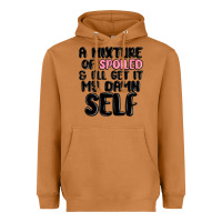 Meerkat a mixture of spoiled and ill get it my damn self Heavyweight Hoodie - MaliasSmallBusiness