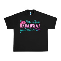Black leave them broadway girls alone Urban Heavy Tee - HRA Design Shop