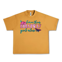 Peanut Butter leave them broadway girls alone Urban Heavy Tee - HRA Design Shop