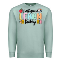 Seafoam y'all gonna learn today Premium Sweatshirt - MaliasSmallBusiness