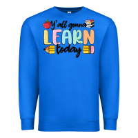 True Royal y'all gonna learn today Premium Sweatshirt - MaliasSmallBusiness