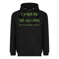 Black i married my wife for her looks Heavyweight Hoodie - MaliasSmallBusiness