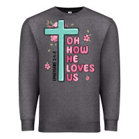 Charcoal Heather oh how he loves us ephesians 2 4 8 Premium Sweatshirt - MaliasSmallBusiness