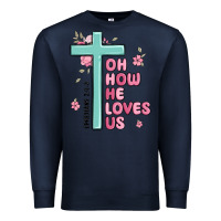 Navy oh how he loves us ephesians 2 4 8 Premium Sweatshirt - MaliasSmallBusiness