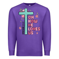 Purple oh how he loves us ephesians 2 4 8 Premium Sweatshirt - MaliasSmallBusiness