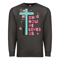 Smoke oh how he loves us ephesians 2 4 8 Premium Sweatshirt - MaliasSmallBusiness