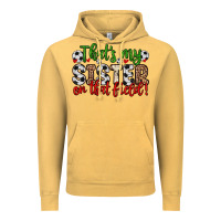 Vintage Mustard that s my sister on that field Vintage Hoodie - Zillion Design Studio