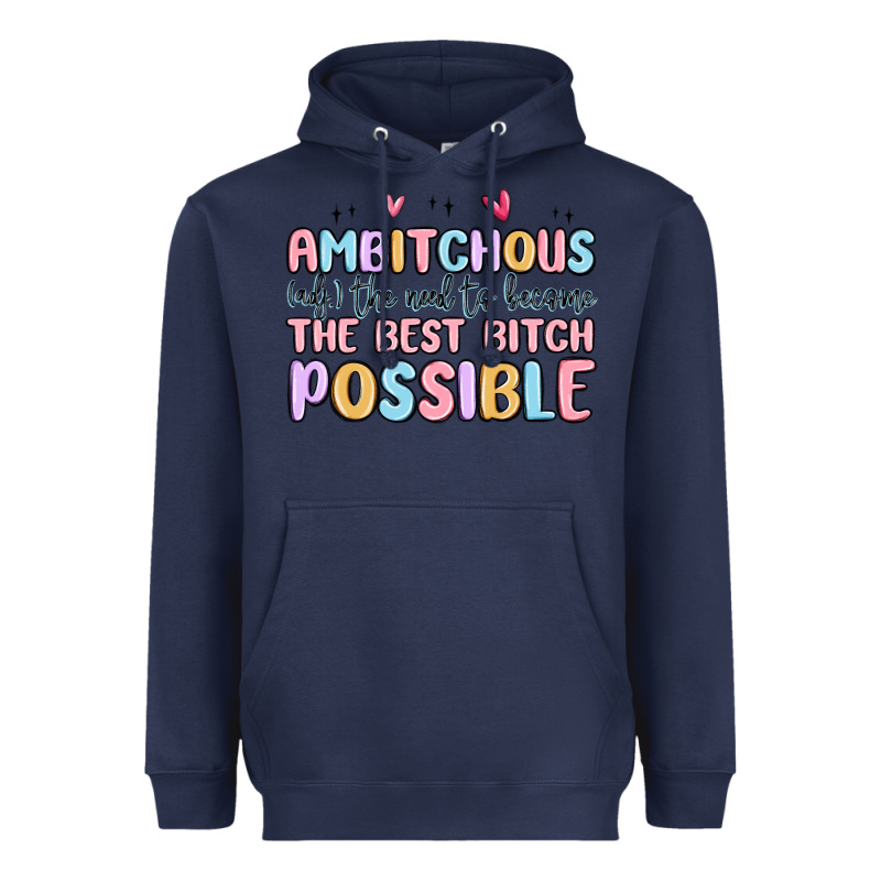 Ambitchous (adj.) The Need To Become The Best Bitc Heavyweight Hoodie by MaliasSmallBusiness | Teevron