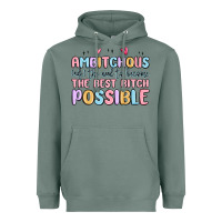 Sage ambitchous (adj.) the need to become the best bitc Heavyweight Hoodie - MaliasSmallBusiness