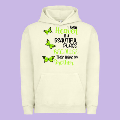 I Know Heaven Is A Beautiful Place Because They Have My Brother Urban Hoodie Designed By Bettercallsaul