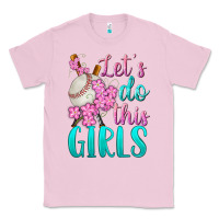 Bubblegum Pink let's do this girls baseball Classic Tee - BundleAndBundleShop
