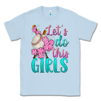 Dusty Blue let's do this girls baseball Classic Tee - BundleAndBundleShop