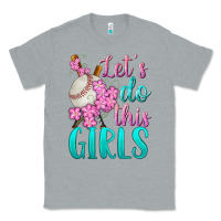 Heather Grey let's do this girls baseball Classic Tee - BundleAndBundleShop