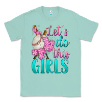 Seafoam let's do this girls baseball Classic Tee - BundleAndBundleShop