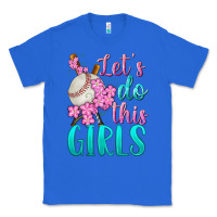 True Royal let's do this girls baseball Classic Tee - BundleAndBundleShop