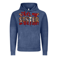 Vintage Denim that s my sister on that field Vintage Hoodie - Zillion Design Studio