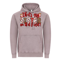 Vintage Zinc that s my sister on that field Vintage Hoodie - Zillion Design Studio