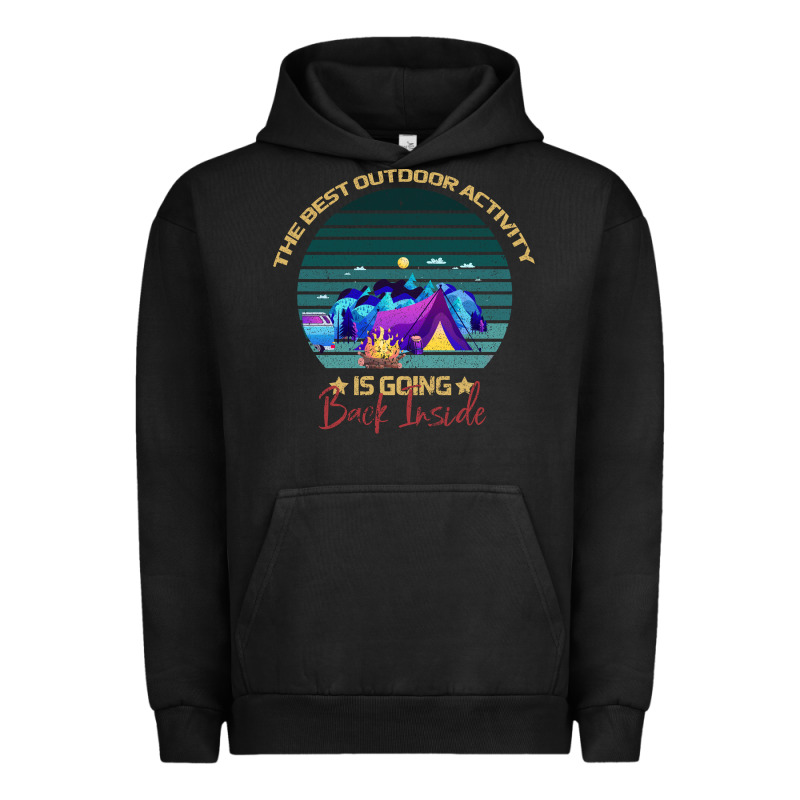 Camping The Best Outdoor Activity Is Going Back Inside Urban Hoodie by Bettercallsaul | Teevron