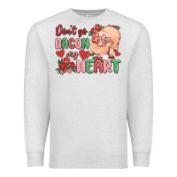 Oatmeal Heather don't go bacon my heart Premium Sweatshirt - MaliasSmallBusiness