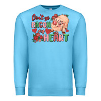 Ocean Blue don't go bacon my heart Premium Sweatshirt - MaliasSmallBusiness