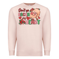 Pale Pink don't go bacon my heart Premium Sweatshirt - MaliasSmallBusiness