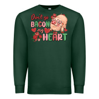 Sports Green don't go bacon my heart Premium Sweatshirt - MaliasSmallBusiness