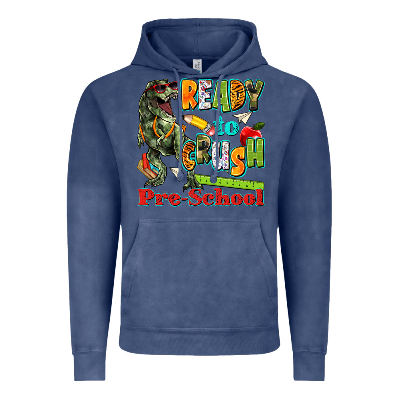 Ready To Crush Pre School Vintage Hoodie by texasbilliewilder | Teevron