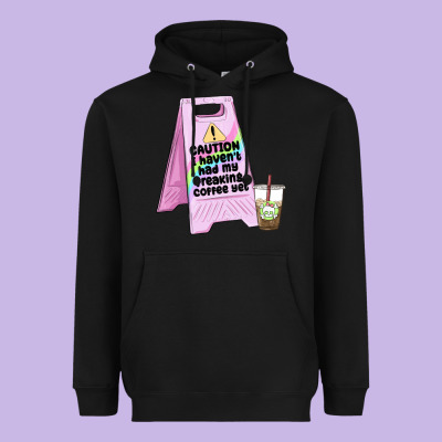 Caution I Haven't Had My Coffee Yet Heavyweight Hoodie Designed By Maliassmallbusiness