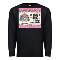 Black it takes a big to shape little minds Premium Sweatshirt - MaliasSmallBusiness