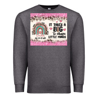 Charcoal Heather it takes a big to shape little minds Premium Sweatshirt - MaliasSmallBusiness