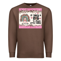 Chestnut it takes a big to shape little minds Premium Sweatshirt - MaliasSmallBusiness